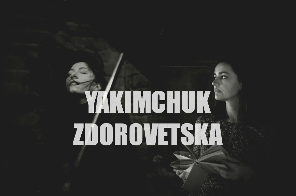 IAKYMCHUK / ZDOROVETSKA